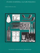 Studies in Material Culture Research - Karlis Karklins - 9781957402277