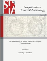The Archaeology of Native American-European Culture Contact -  - 9781957402536