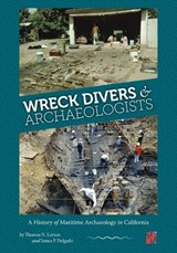 Wreck Divers & Archaeologists - Thomas N Layton ; James P Delgado - 9781957402567