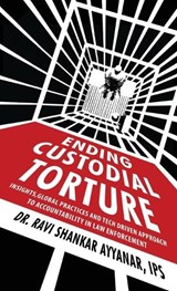 Ending Custodial Torture - Ravi Shankar Ayyanar - 9781957456928