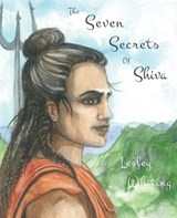 The Seven Secrets of Shiva - Lesley Whiting - 9781957460154