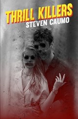 Thrill Killers - Steven Caumo - 9781957504292