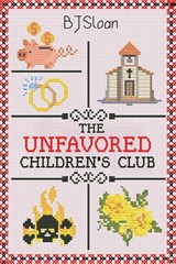 The Unfavored Children's Club - Bj Sloan - 9781957529226