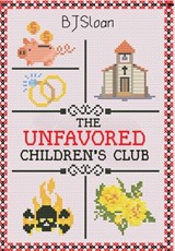 The Unfavored Children's Club - B. J. Sloan - 9781957529455