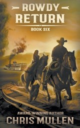 Rowdy: Return - Chris Mullen - 9781957548258