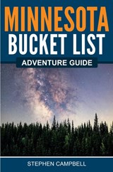 Minnesota Bucket List Adventure Guide - Stephen Campbell - 9781957590110