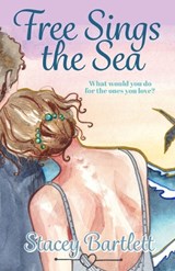 Free Sings the Sea - Stacey Bartlett - 9781957656687