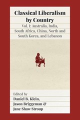 Classical Liberalism by Country - Jason Briggeman ;  Daniel B. Klein ;  Jane Shaw Stroup - 9781957698052