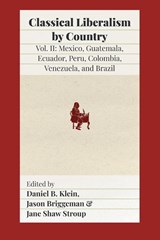Classical Liberalism by Country, Volume II - Daniel B. Klein ; Jason Briggeman ; Jane Shaw Stroup - 9781957698069