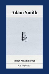 Adam Smith (1723-1790) - James Farrer - 9781957698106