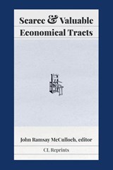 Scarce and Valuable Economical Tracts - John Ramsay Mcculloch - 9781957698113