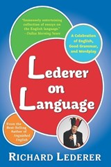 Lederer on Language - Richard Lederer - 9781957807263