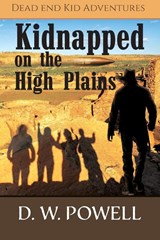 Kidnapped on the High Planes - D. W. Powell - 9781957832029