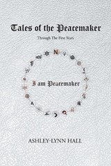 Tales of the Peacemaker - Ashley-Lynn Hall - 9781957895321