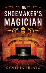 The Shoemaker's Magician - PELAYO,  Cynthia - 9781957957104