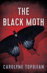 The Black Moth - Carolyne Topdjian - 9781957957364