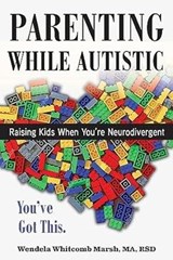 Parenting While Autistic - Wendela Whitcomb Marsh - 9781957984285