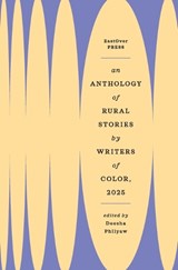 An Anthology of Rural Stories by Writers of Color 2025 - Deesha Philyaw - 9781958094679