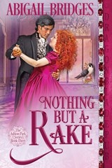 Nothing But a Rake - Abigail Bridges - 9781958098370
