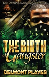 The Birth of a Gangster - Delmont Player - 9781958111048
