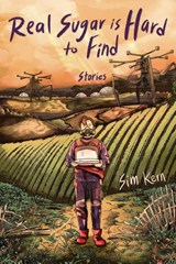 Real Sugar is Hard to Find - Sim Kern - 9781958121030