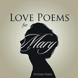 Love Poems for Mary - PEREZ,  Stephen - 9781958179116