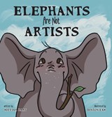 Elephants Are Not Artists - William Hart - 9781958302088