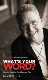 What's Your Word? - Kevin White - 9781958304136