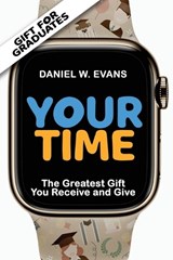 Your Time - Daniel W Evans - 9781958304846