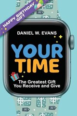 Your Time(Men's Birthday Edition) - Daniel W Evans - 9781958304860