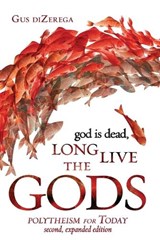 god is dead, Long Live the Gods - Gus Dizerega - 9781958359068