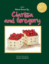 Almost Grown Up...Clarissa and Gregory - Nadine Redfield - 9781958407400