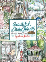 Beautiful Staten Island - Sketches Around Town - Anna Nadler - 9781958428023