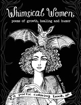 Whimsical Women - Poems of Growth, Healing and Humor - Anna Nadler - 9781958428269