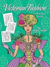 Victorian Fashion Coloring Book: Beautiful and stylish illustrations of women, men and couples of the 1800s. Jane Austen quotes accompany each drawing - Anna Nadler - 9781958428306