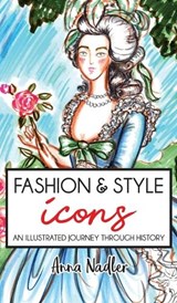 Fashion & Style Icons - Anna Nadler - 9781958428368