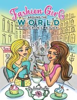 Fashion Girls Around the World Coloring Book - Anna Nadler - 9781958428474