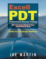 Excell PDT Professional Driving Training - Joe Martin - 9781958434598