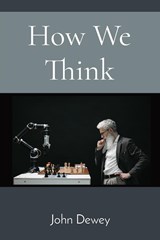 How We Think - John Dewey - 9781958437162