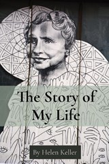 The Story of My Life - Helen Keller - 9781958437322