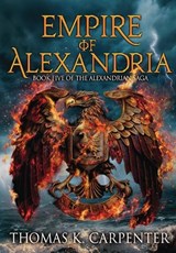 Empire of Alexandria - Thomas K Carpenter - 9781958498156