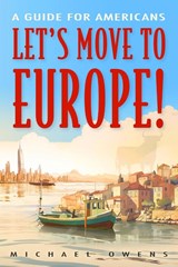 Let's Move to Europe! - Michael Owens - 9781958559109