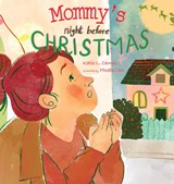 Mommy's Night Before Christmas - Katie L Carroll - 9781958575901