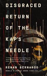 Disgraced Return of the Kap's Needle - Renan Bernardo - 9781958598740