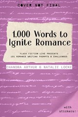 1,000 Words to Ignite Romance - Chandra Arthur ; Natalie Locke - 9781958607237