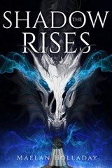 The Shadow Rises - Maelan Holladay - 9781958607466