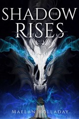 The Shadow Rises - Maelan Holladay - 9781958607473
