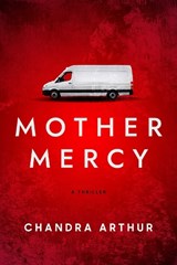 Mother Mercy - Chandra Arthur - 9781958607497