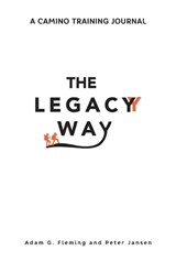 The Legacy Way - Adam G Fleming ; Peter Jansen - 9781958622155