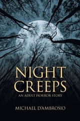Night Creeps - Michael d'Ambrosio - 9781958690628